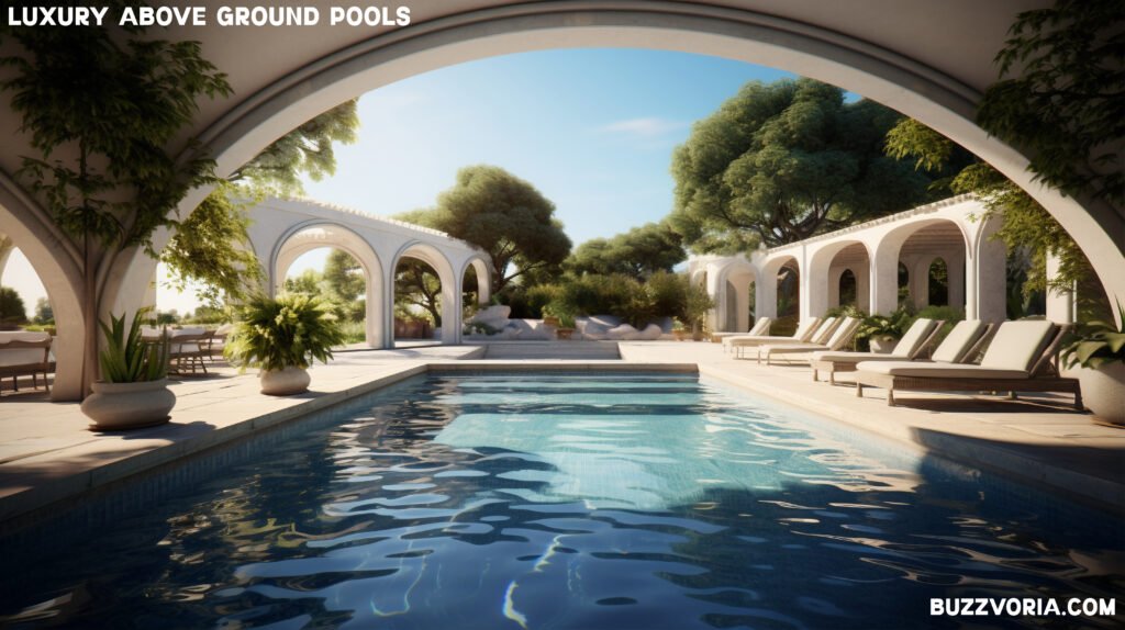Luxury Above Ground Pools
